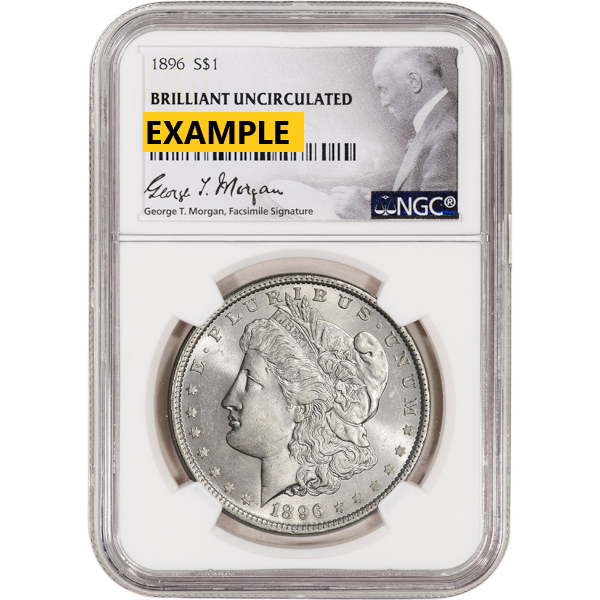 SILVER DOLLARS - 1896 MORGAN SILVER DOLLAR NGC BU G.T. MORGAN LABEL - SDMO1896NBUGTM